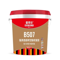 安徽強滲透瓷磚空鼓修復膠 B507